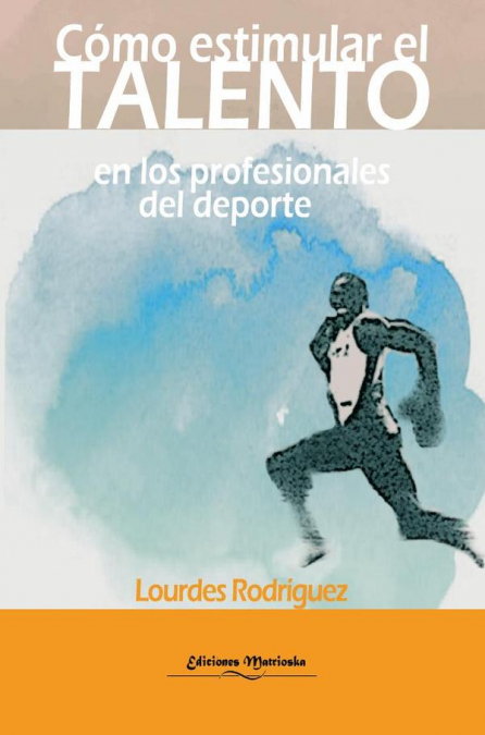 Cómo estimular el talento en profesionales del deporte