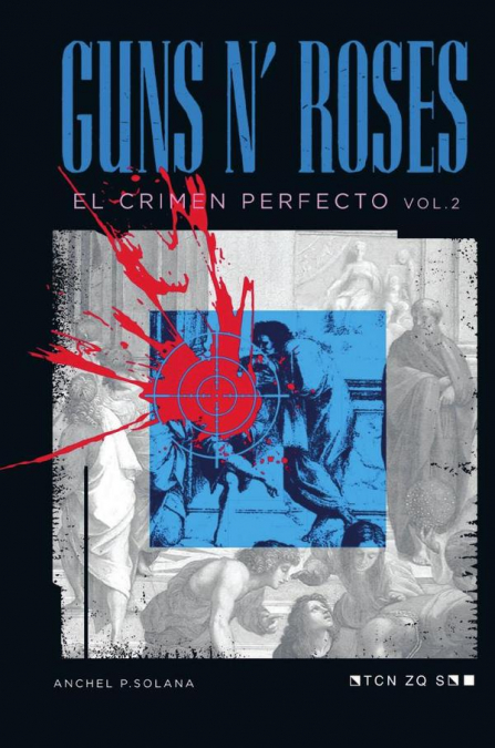 Guns N’ Roses: El Crimen Perfecto Vol II