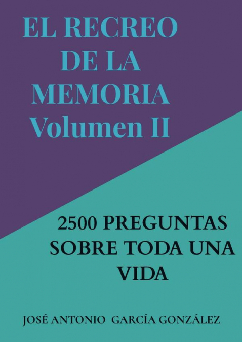 EL RECREO DE LA MEMORIA. Volumen II