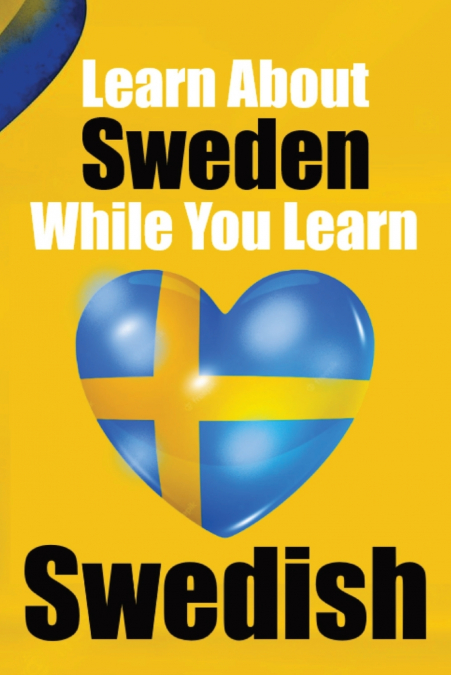 Learn 50 Things You Didn’t About Sweden While You Learn Swedish | Perfect for Beginners, Children, Adults and Other Swedish Learners