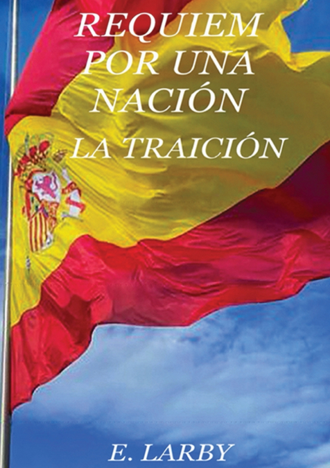 RÉQUIEM POR UNA NACIÓN / LA TRAICIÓN