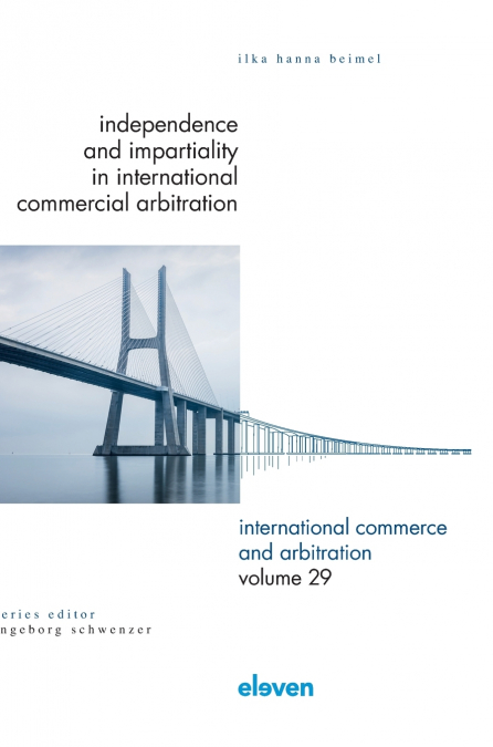 Independence and Impartiality in International Commercial Arbitration