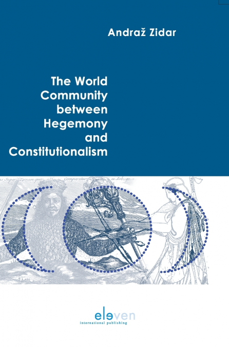 The World Community between Hegemony and Constitutionalism