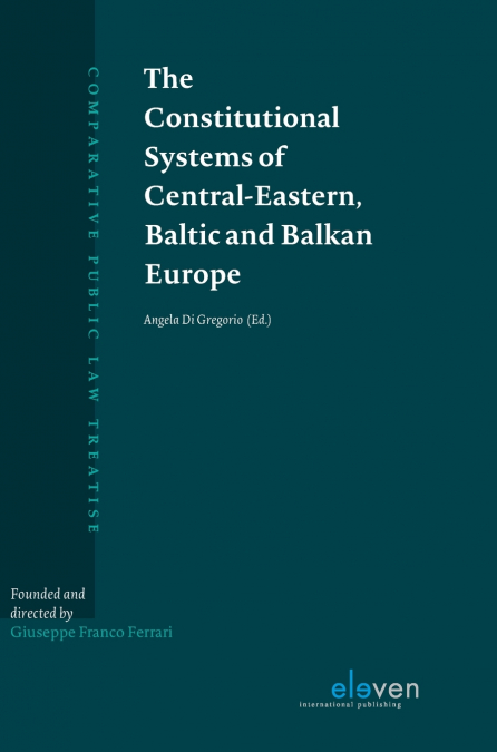 The Constitutional Systems of Central-Eastern, Baltic and Balkan Europe