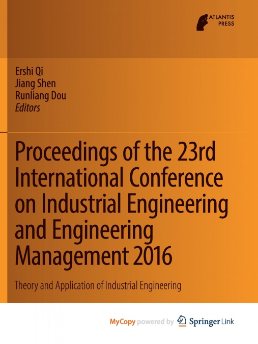 Proceedings of the 23rd International Conference on Industrial Engineering and Engineering Management 2016