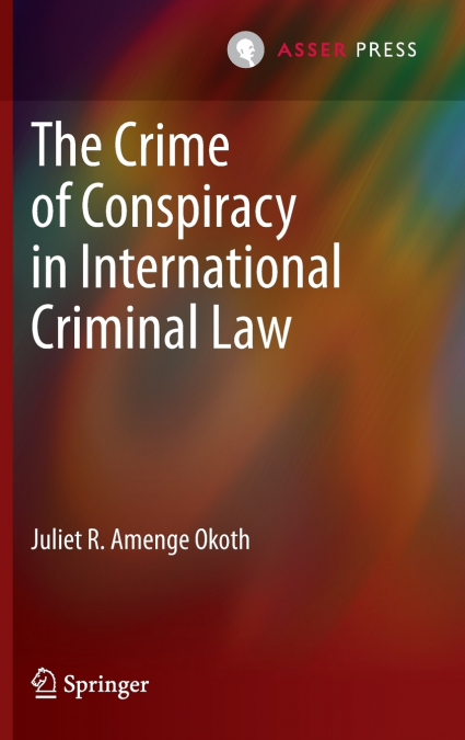 The Crime of Conspiracy in International Criminal Law