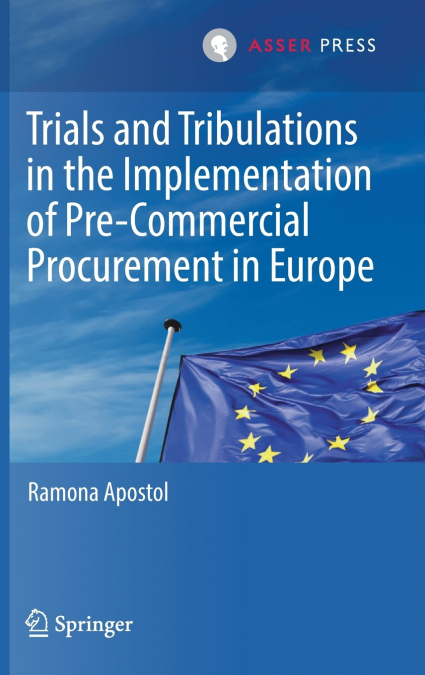 Trials and Tribulations in the Implementation of Pre-Commercial Procurement in Europe