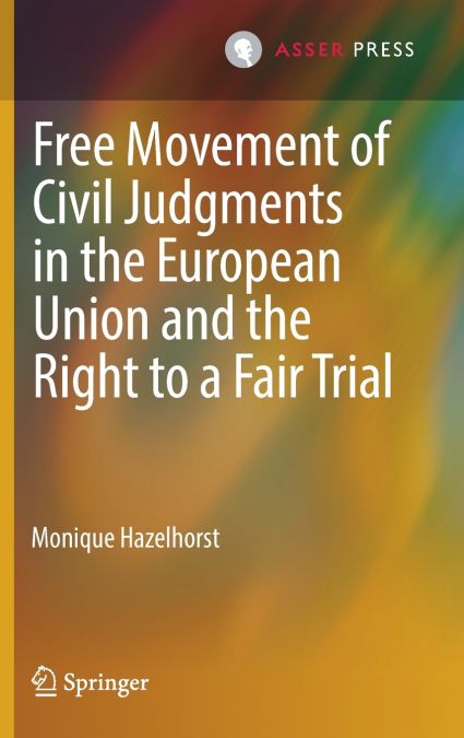 Free Movement of Civil Judgments in the European Union and the Right to a Fair Trial