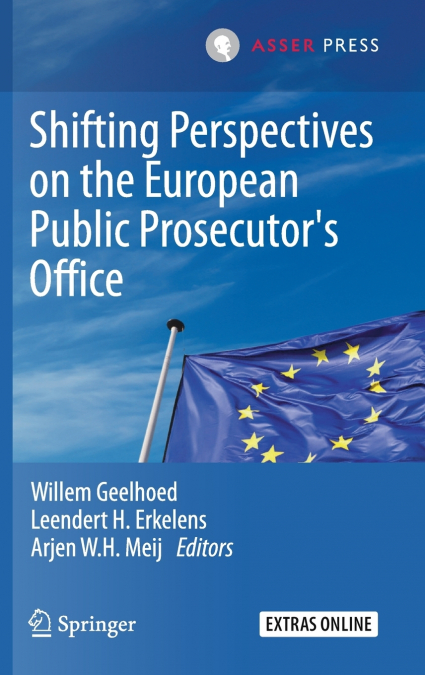 Shifting Perspectives on the European Public Prosecutor’s Office