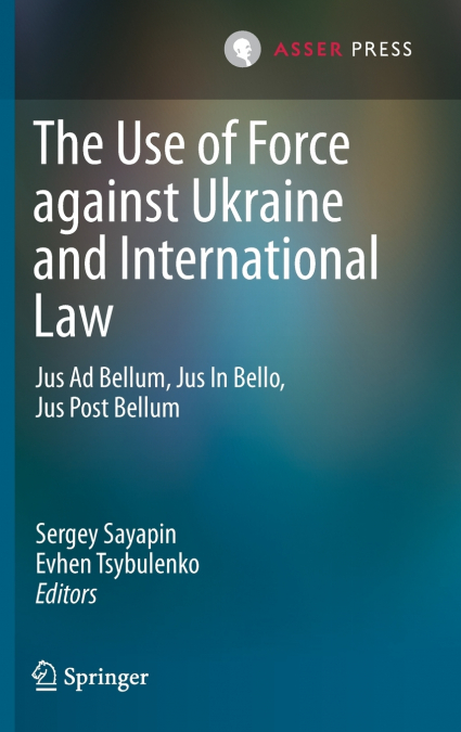 The Use of Force against Ukraine and International Law