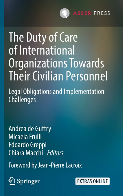 The Duty of Care of International Organizations Towards Their Civilian Personnel