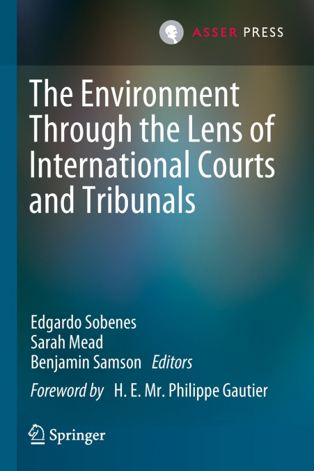 The Environment Through the Lens of International Courts and Tribunals