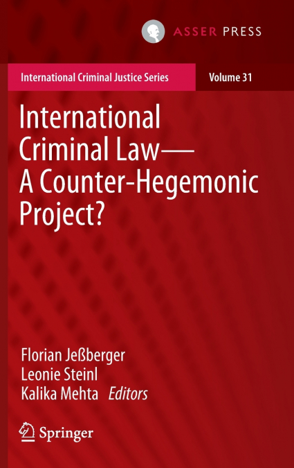 International Criminal Law-A Counter-Hegemonic Project?