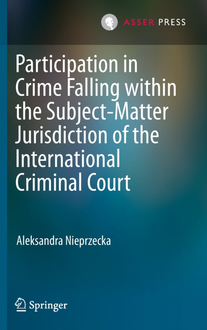 Participation in Crime Falling within the Subject-Matter Jurisdiction of the International Criminal Court