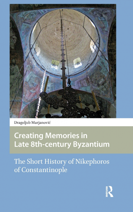 Creating Memories in Late 8th-century Byzantium