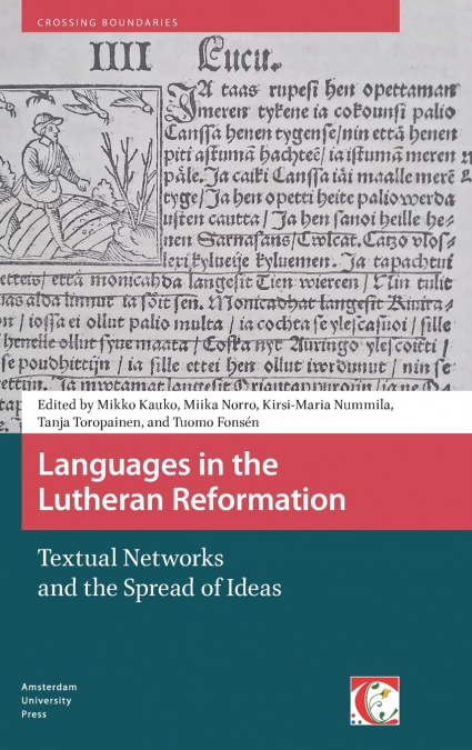 Languages in the Lutheran Reformation. Textual Networks and the Spread of Ideas