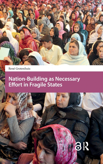 Nation-Building as Necessary Effort in Fragile States