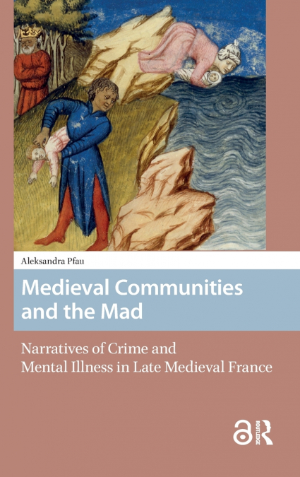 Medieval Communities and the Mad