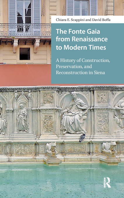 The Fonte Gaia from Renaissance to Modern Times