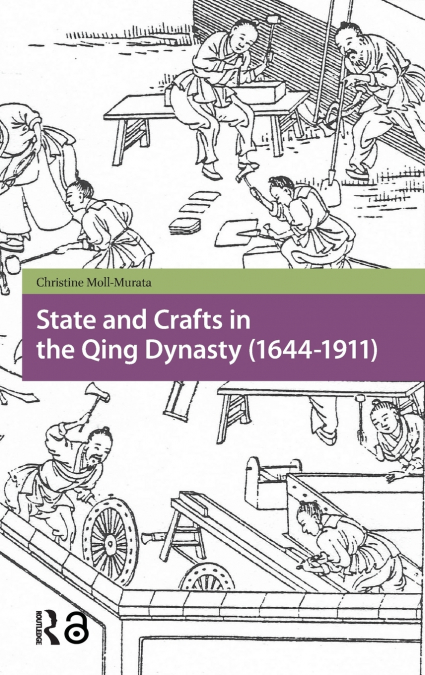 State and Crafts in the Qing Dynasty (1644-1911)