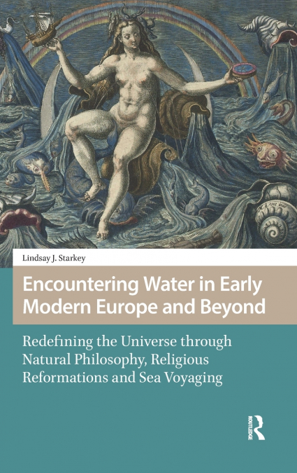 Encountering Water in Early Modern Europe and Beyond