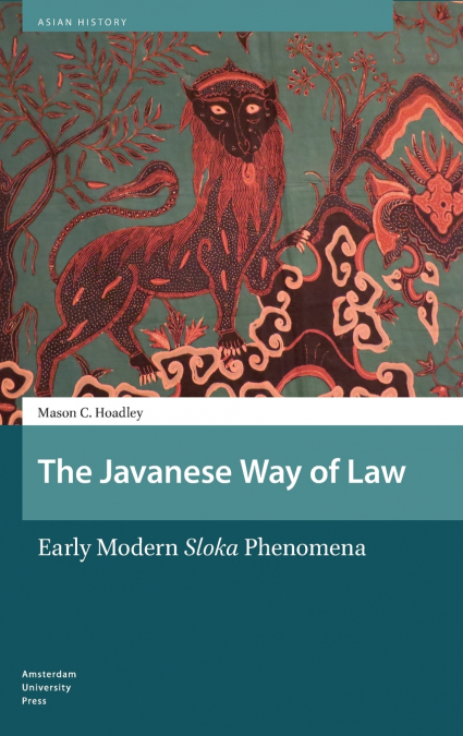 The Javanese Way of Law. Early Modern Sloka Phenomena