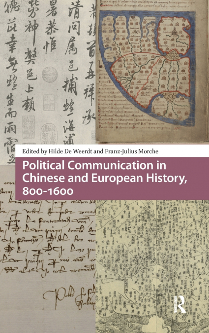Political Communication in Chinese and European History, 800-1600