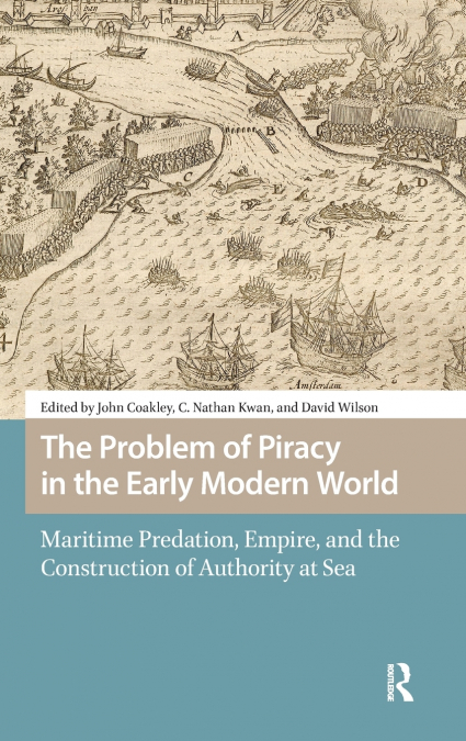 The Problem of Piracy in the Early Modern World