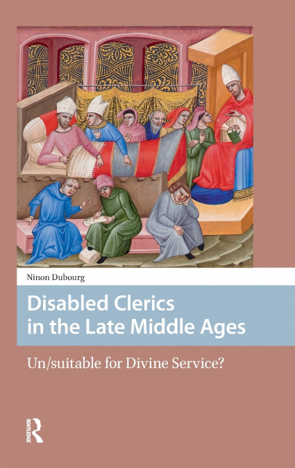 Disabled Clerics in the Late Middle Ages