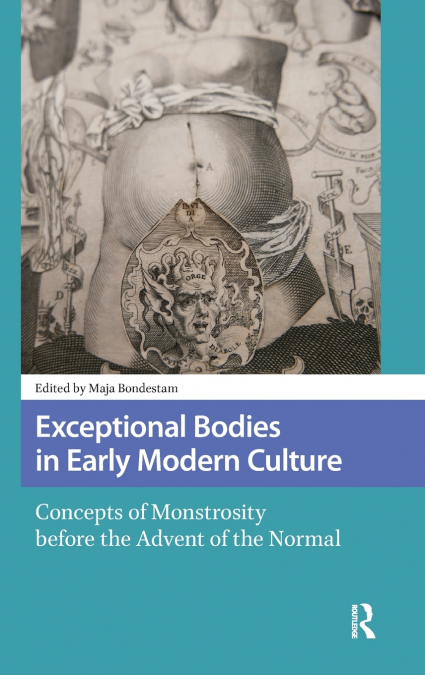 Exceptional Bodies in Early Modern Culture