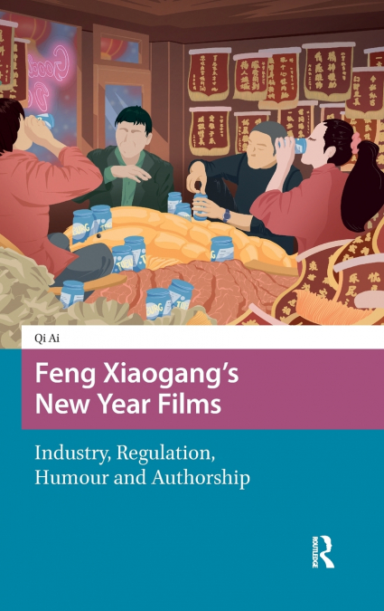 Feng Xiaogang’s New Year Films