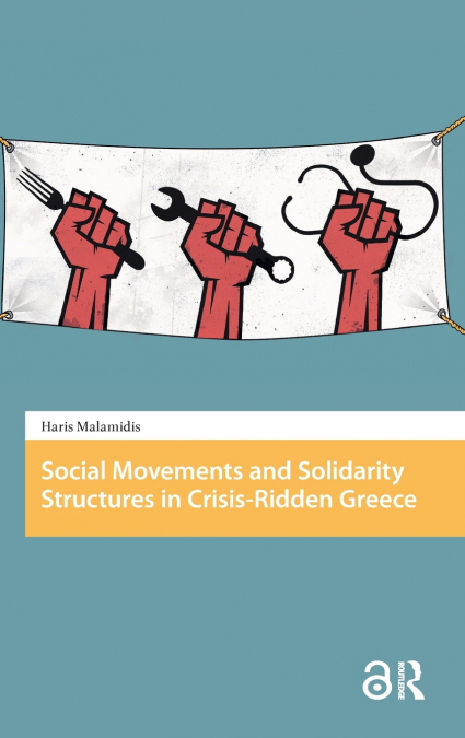 Social Movements and Solidarity Structures in Crisis-Ridden Greece