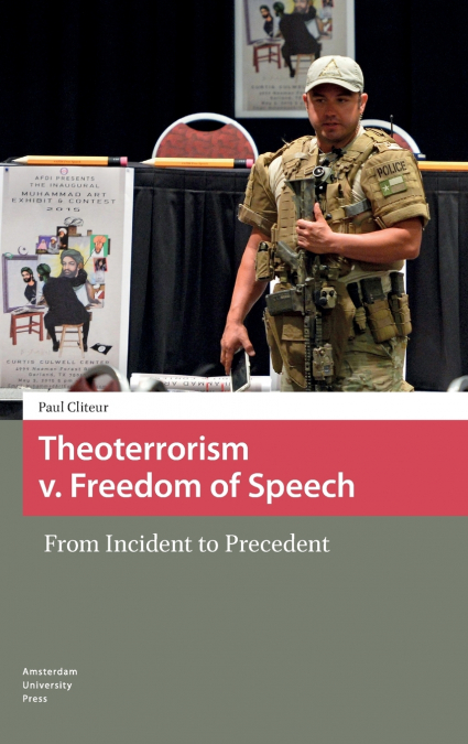 Theoterrorism v. Freedom of Speech. From Incident to Precedent