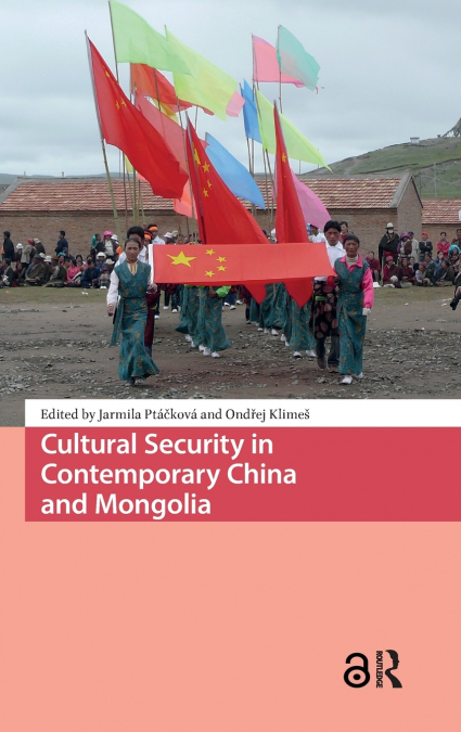 Cultural Security in Contemporary China and Mongolia