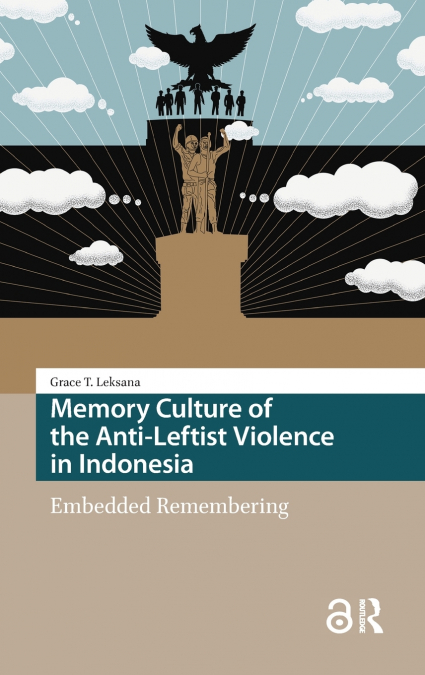 Memory Culture of the Anti-Leftist Violence in Indonesia