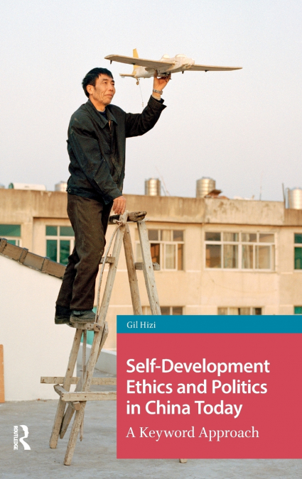 Self-Development Ethics and Politics in China Today