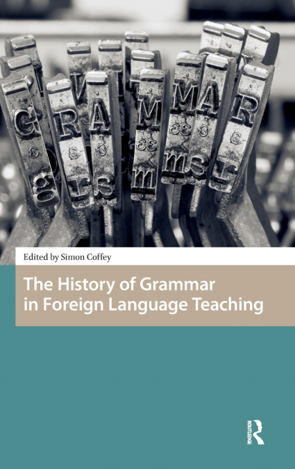 The History of Grammar in Foreign Language Teaching