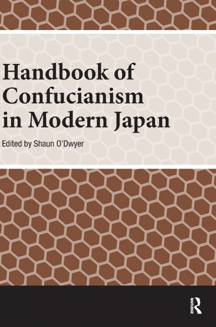 Handbook of Confucianism in Modern Japan