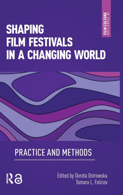 Shaping Film Festivals In a Changing World