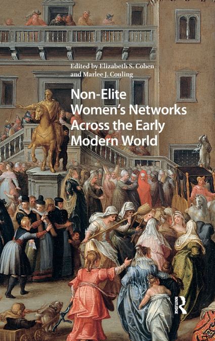 Non-Elite Women’s Networks Across the Early Modern World