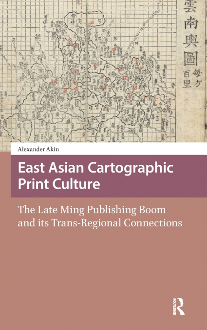 East Asian Cartographic Print Culture