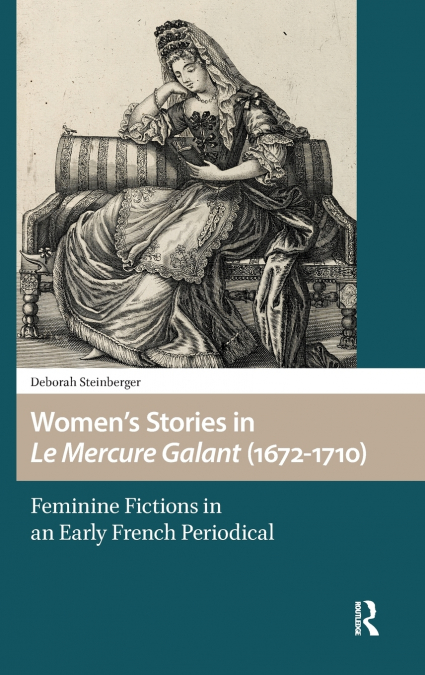 Women’s Stories in Le Mercure Galant (1672-1710)