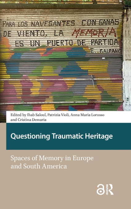 Questioning Traumatic Heritage