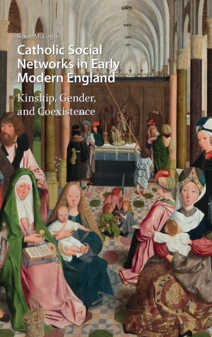 Catholic Social Networks in Early Modern England