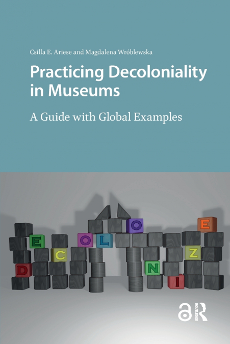 Practicing Decoloniality in Museums