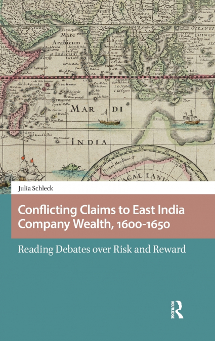 Conflicting Claims to East India Company Wealth, 1600-1650
