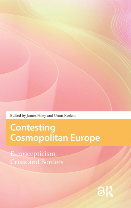Contesting Cosmopolitan Europe