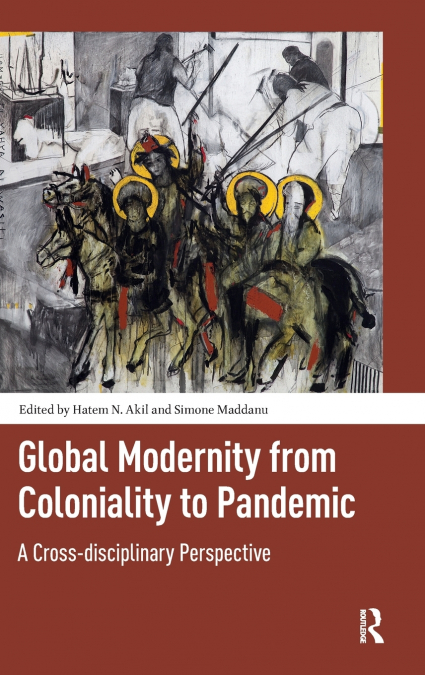 Global Modernity from Coloniality to Pandemic