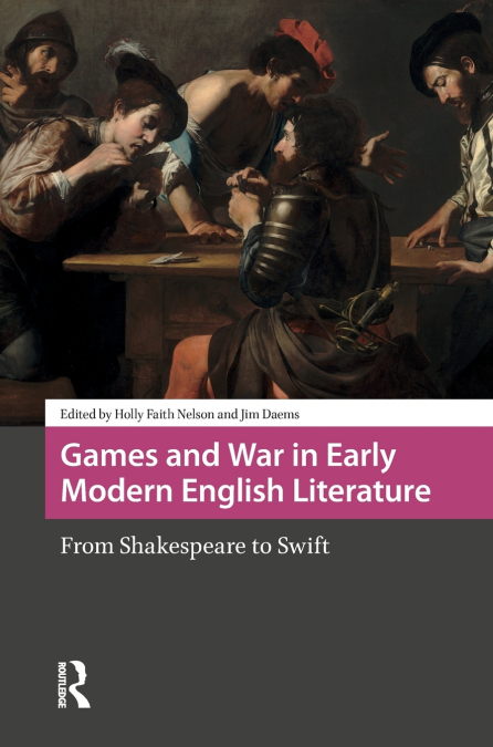 Games and War in Early Modern English Literature