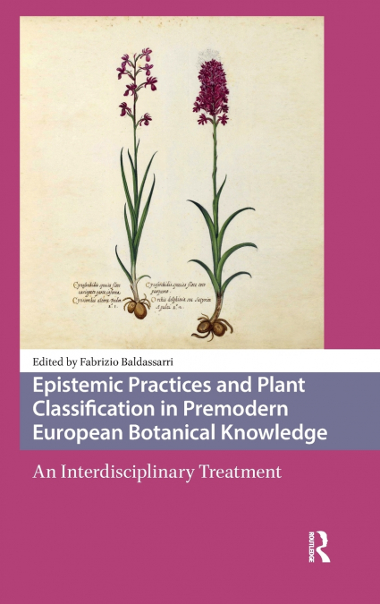 Epistemic Practices and Plant Classification in Premodern European Botanical Knowledge